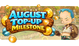 Promotion : August Top-Up Milestone เติมเงินสะสม ล็อกเป้าไอเทมแรร์!